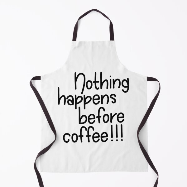 Item preview, Nothing Happens Before Coffee  designed and sold by PeppermintClove.