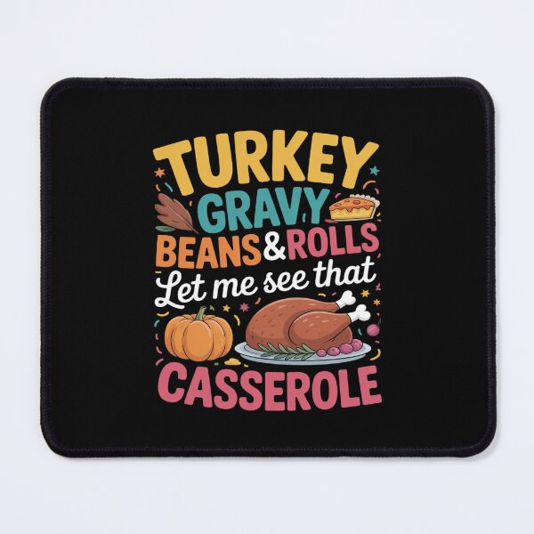 Item preview, Thanksgiving Turkey Gravy Beans Rolls Let Me See Casserole designed and sold by ryukaizox1.