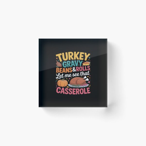 Item preview, Thanksgiving Turkey Gravy Beans Rolls Let Me See Casserole designed and sold by ryukaizox1.
