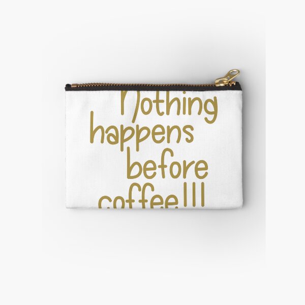 Item preview, Nothing Happens Before Coffee  designed and sold by PeppermintClove.