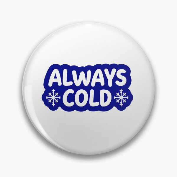 Item preview, Always Cold Playful Text with Snowflake Design  Fun Winter Holiday Sticker designed and sold by FestivityFinds.