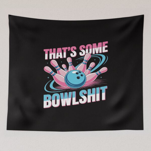 Item preview, That Some Bowlshit Ball Pins Strike Split Funny Bowling Team designed and sold by Rotasiin.