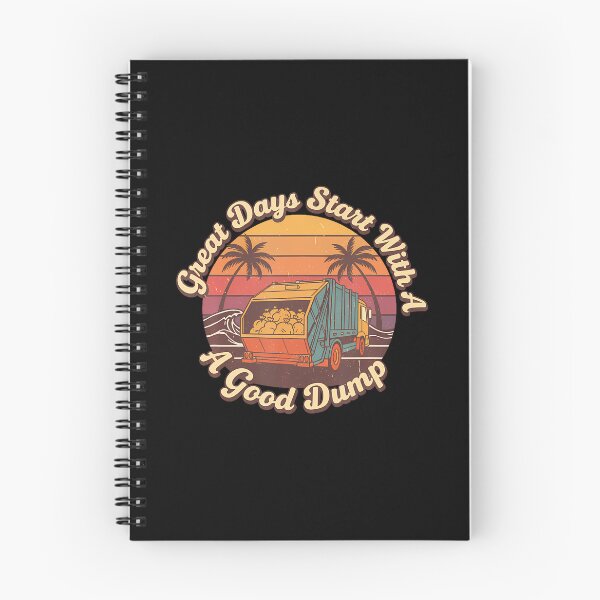 Item preview, Great Days Start With A Good Dump Garbage Garbage Truck designed and sold by BrandyMegan.