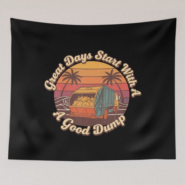 Item preview, Great Days Start With A Good Dump Garbage Garbage Truck designed and sold by BrandyMegan.