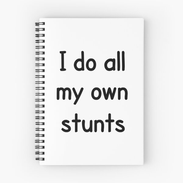 Item preview, I Do All My Own Stunts designed and sold by PeppermintClove.