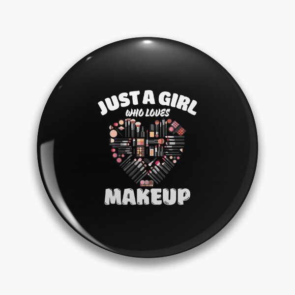 Item preview, Just A Girl Who Loves Makeup Makeup Lovers designed and sold by DollieMichele.