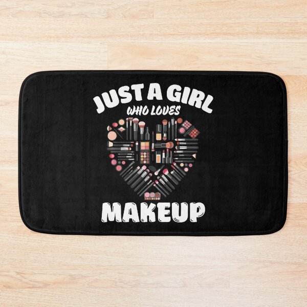 Item preview, Just A Girl Who Loves Makeup Makeup Lovers designed and sold by DollieMichele.
