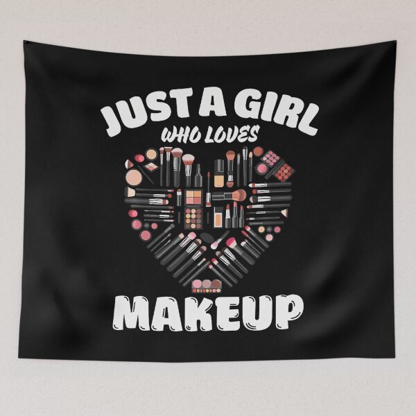 Item preview, Just A Girl Who Loves Makeup Makeup Lovers designed and sold by DollieMichele.