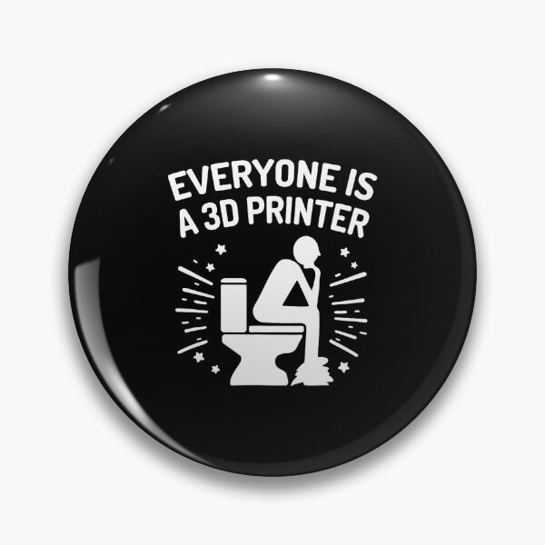Item preview, Everyone Is A 3D Printer Funny 3D Printing Humor For Techies designed and sold by KristinDebra.