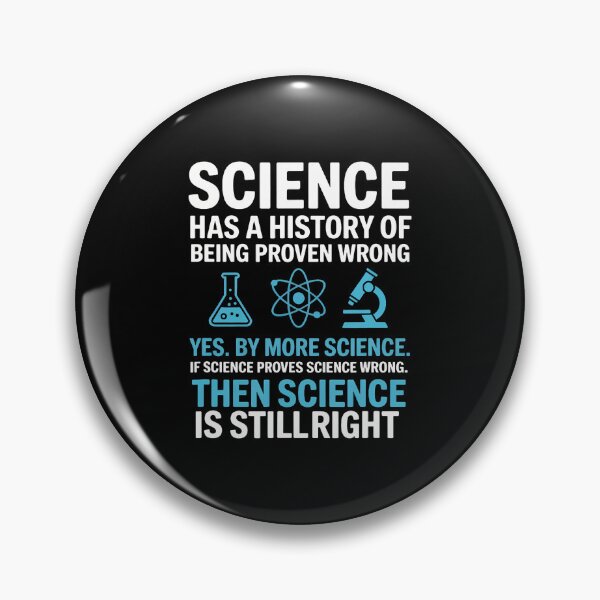 Item preview, Science Proven Wrong By More Science Humor Logic Reason designed and sold by KristinDebra.