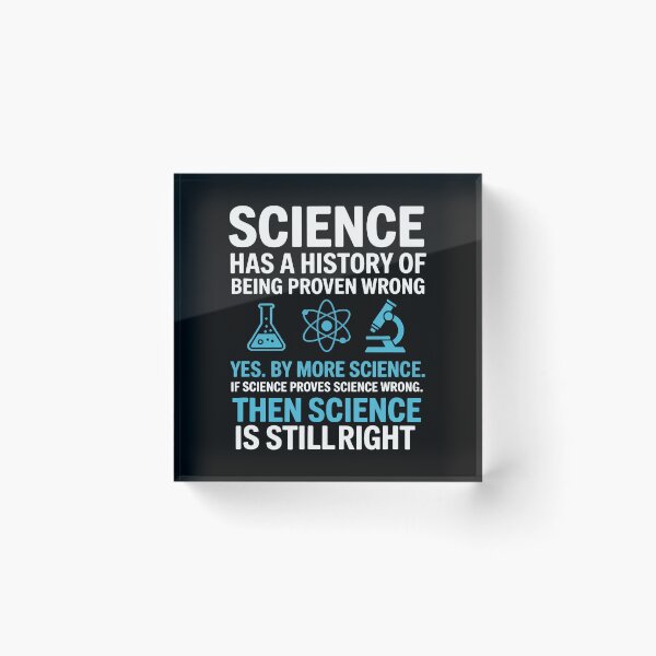 Item preview, Science Proven Wrong By More Science Humor Logic Reason designed and sold by KristinDebra.