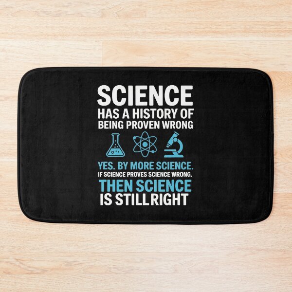 Item preview, Science Proven Wrong By More Science Humor Logic Reason designed and sold by KristinDebra.