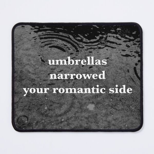 Item preview, Umbrellas Narrowed Your Romantic Side – Minimalist Rain Quote designed and sold by Dynahgrl.