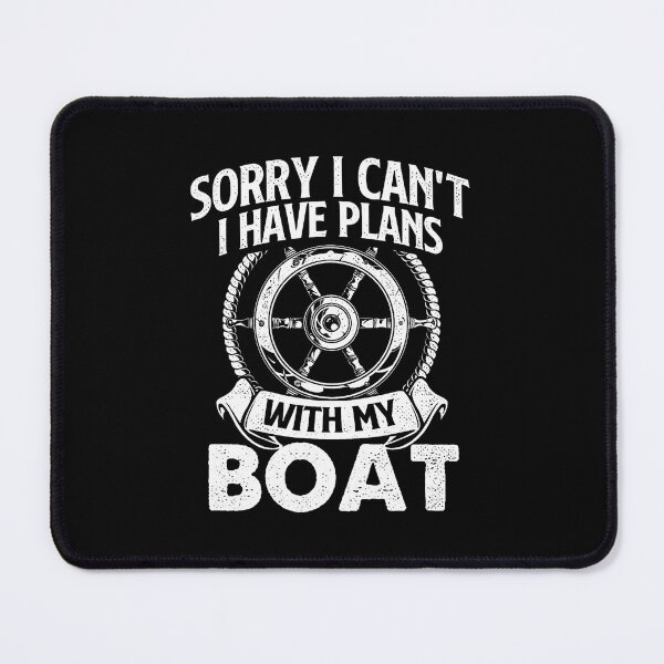Item preview, Sorry I Can'T I Have Plans With My Boat - Captain Boating designed and sold by MarionCharleen.