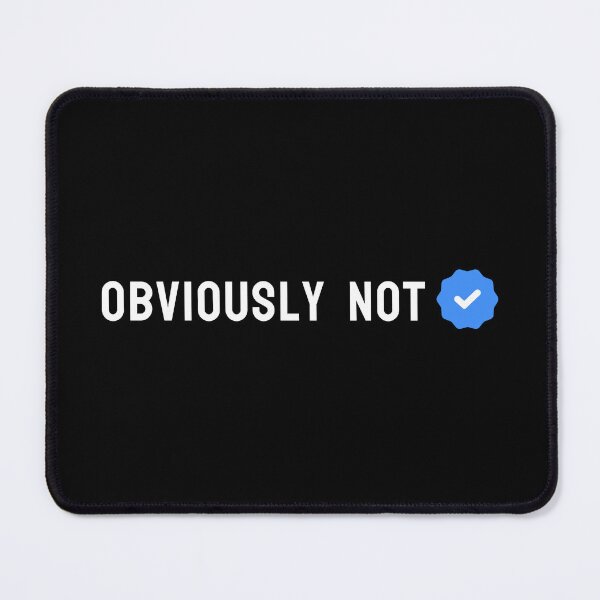 Item preview, Obviously Not – Verified Checkmark Sarcastic Fun designed and sold by SWETA HALDER.