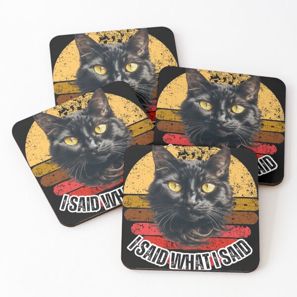 Item preview, I Said What I Said Cat designed and sold by UUniqueIImprint.