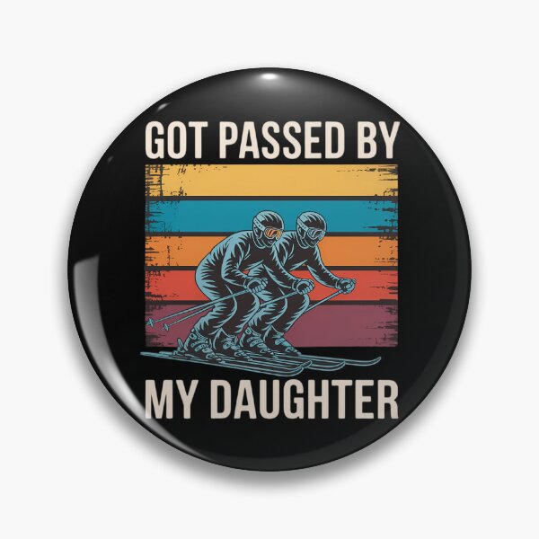 Item preview, Got Passed By My Daughter Skiing Dad Skiers, Family Ski Race designed and sold by DentistLegal.