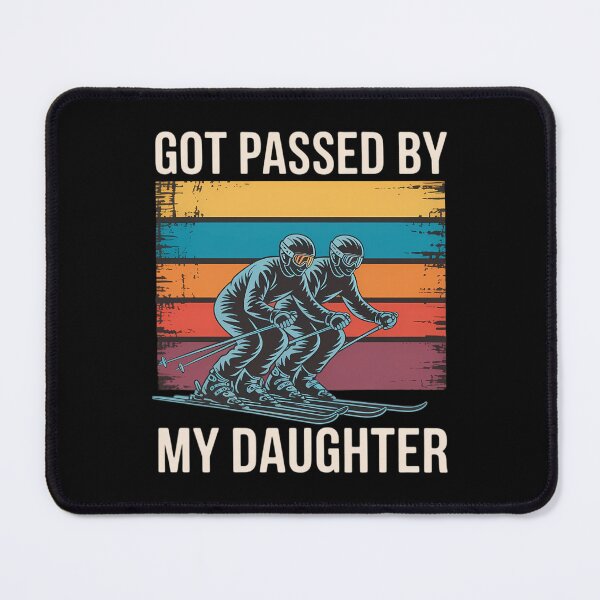 Item preview, Got Passed By My Daughter Skiing Dad Skiers, Family Ski Race designed and sold by DentistLegal.