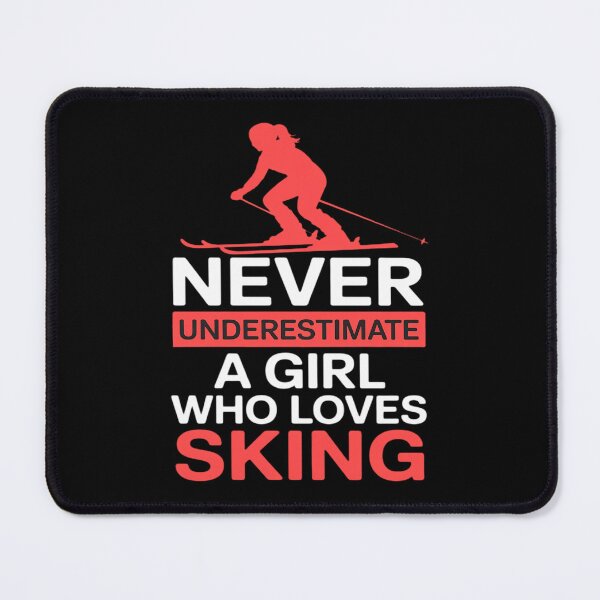 Item preview, Never Underestimate a girl who loves Skiing designed and sold by DentistLegal.