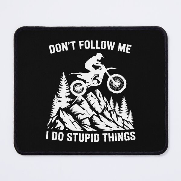 Item preview, Don't Follow Me I Do Stupid Things Motocross designed and sold by DentistLegal.