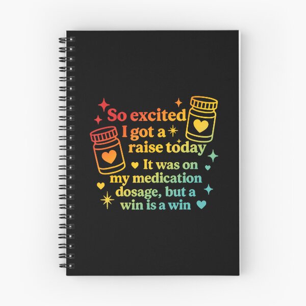 Item preview, I Got A Raise Today It Was On My Medication Dosage Design designed and sold by MarionCharleen.