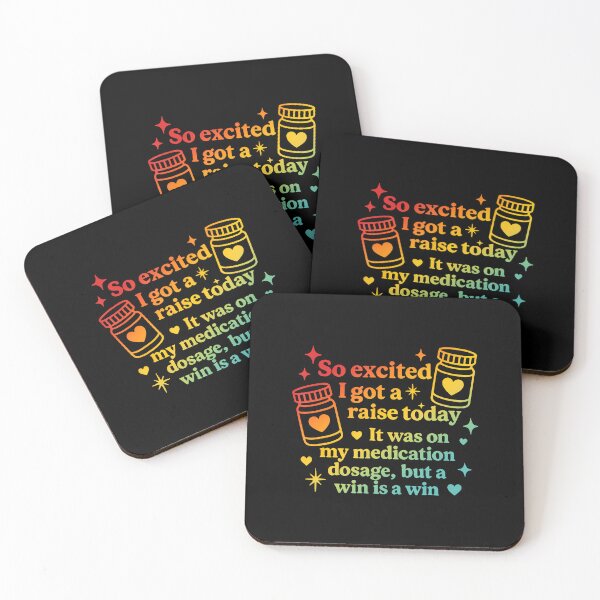 Item preview, I Got A Raise Today It Was On My Medication Dosage Design designed and sold by MarionCharleen.