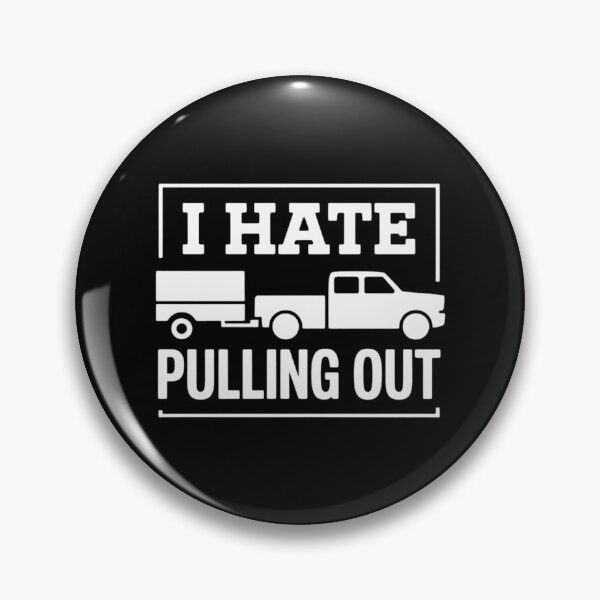 Item preview, I Hate Pulling Out Funny Camping Trailer Travel designed and sold by DentistLegal.