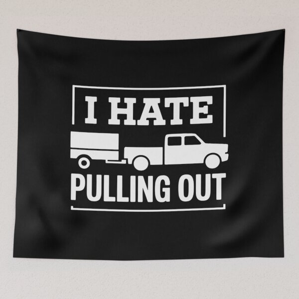 Item preview, I Hate Pulling Out Funny Camping Trailer Travel designed and sold by DentistLegal.
