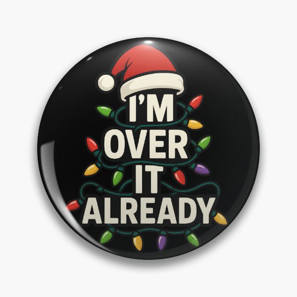 Item preview, I'm Over It Already Funny Christmas Subtle Bah Humbug Gear designed and sold by DynamicDesign.