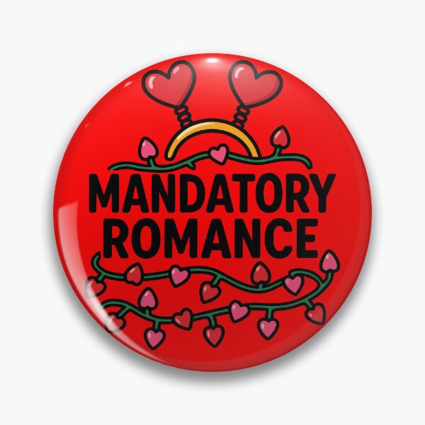 Item preview, Mandatory Romance Funny Valentines Mandatory Romance Gear designed and sold by DynamicDesign.