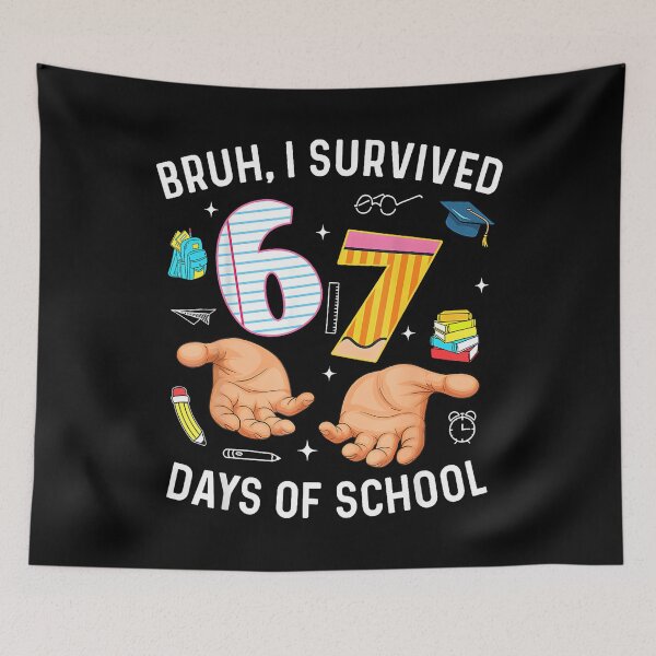 Item preview, Bruh I Survived 67 Days Of School Funny Six Seven Hands Meme designed and sold by HayleePacoch.