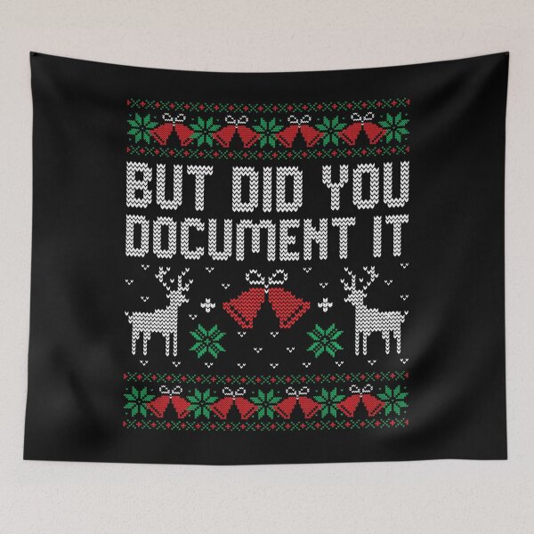 Item preview, But Did You Document It Funny Office Christmas Ugly Sweater designed and sold by HayleePacoch.