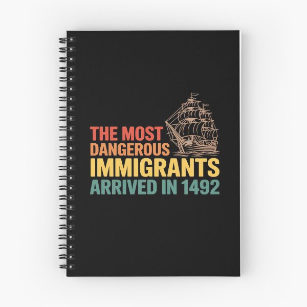 Item preview, The Most Dangerous Immigrants Arrived In 1492 designed and sold by FndPardaL.