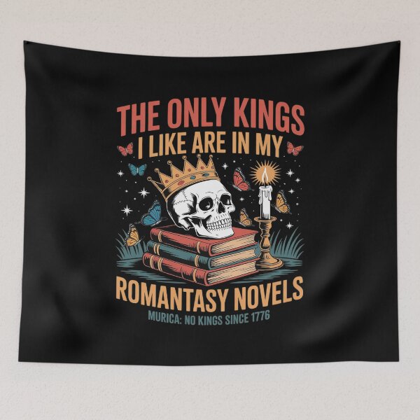 Item preview, The Only Kings I Like are in My Romantasy Novels designed and sold by FndPardaL.