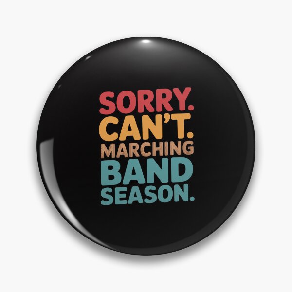 Item preview, Sorry Cant Marching Band Season Drum Major Director designed and sold by GalaFunny.