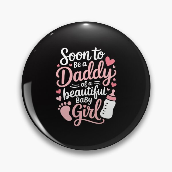Item preview, Soon To Be A Daddy Of A Beautiful Baby Girl New Dad designed and sold by GalaFunny.