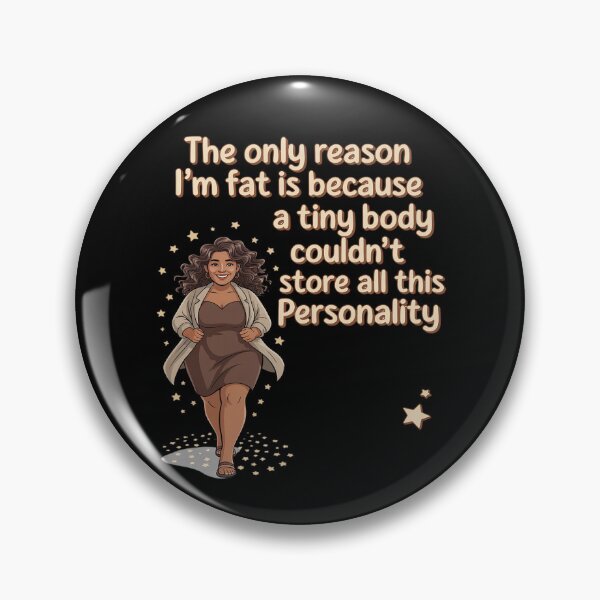 Item preview, The Only Reason I'm Fat Is Because A Tiny Body Couldn't designed and sold by FndPardaL.