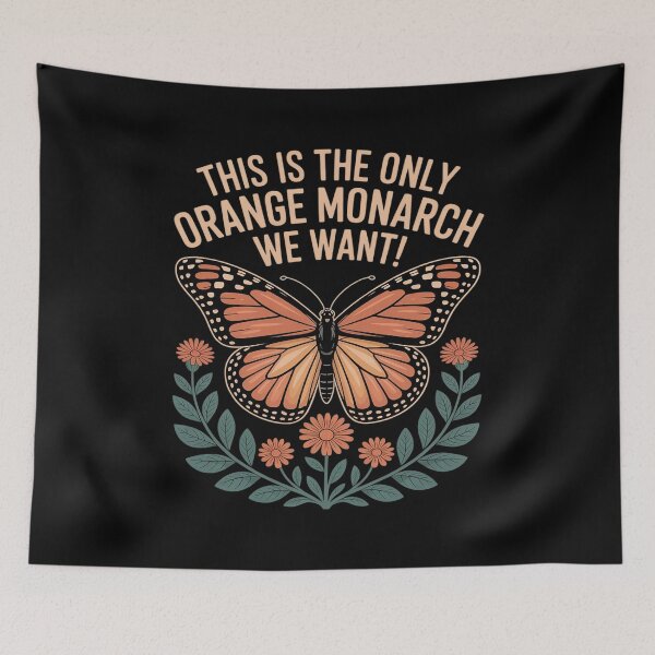 Item preview, The ONLY Orange Monarch We Want a Butterfly Floral designed and sold by FndPardaL.