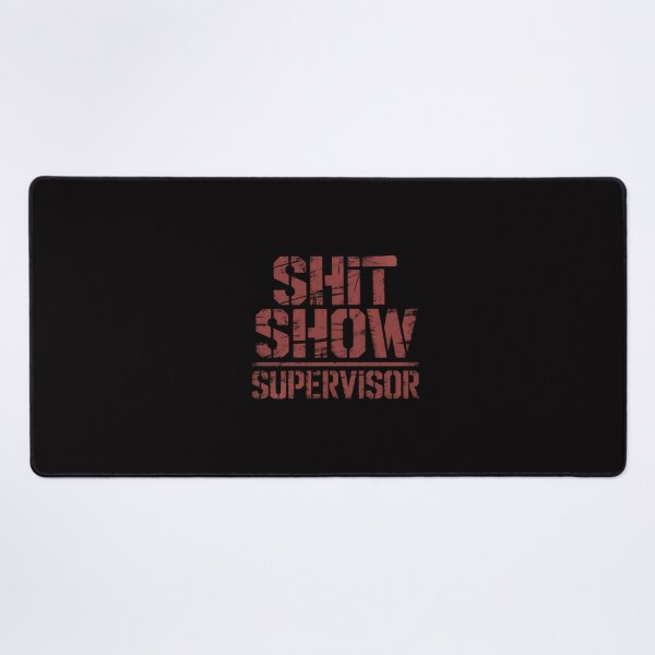 Item preview, Shit Show Supervisor Parents Boss Manager Teacher designed and sold by GalaFunny.