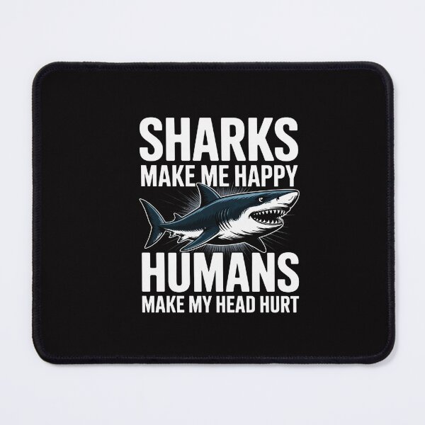 Item preview, Sharks Make Me Happy Marine Biology Shark designed and sold by GalaFunny.