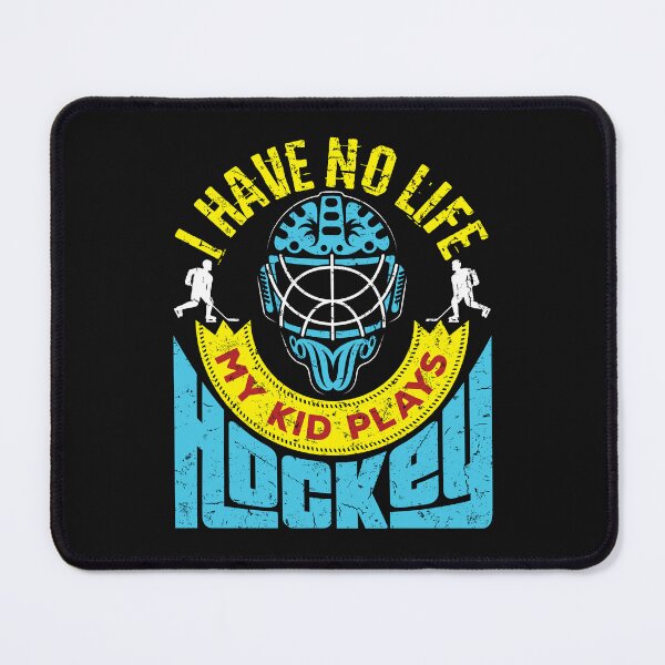 Item preview, Hockey Mom Dad I Have No Life My Kid Plays Hockey designed and sold by jaygo.