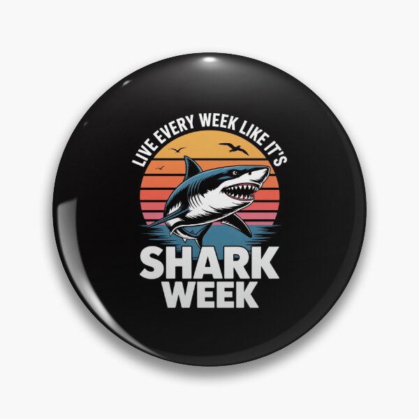 Item preview, Shark Week Live Every Week Like It's Shark Week designed and sold by GalaFunny.