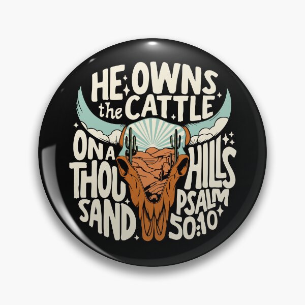 Item preview, He Owns the Cattle On a Thousand Hills designed and sold by DavidCloud.