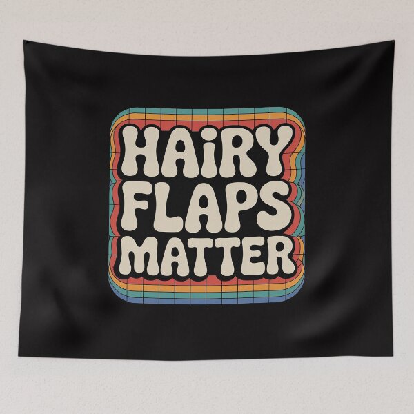 Item preview, Saying Inappropriate Rude Joke Hairy Flaps Matter designed and sold by GalaFunny.