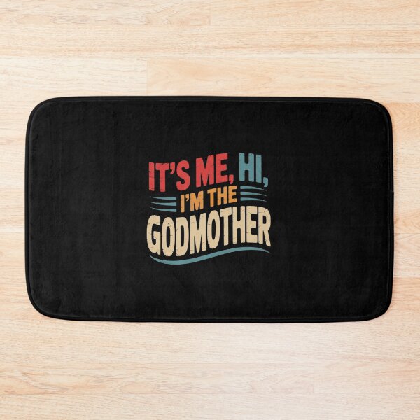 Item preview, It's Me Hi I'm The Godmother It's Me Men Women Kid  designed and sold by EllinoKlemo.