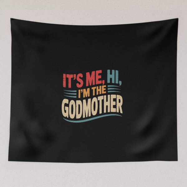 Item preview, It's Me Hi I'm The Godmother It's Me Men Women Kid  designed and sold by EllinoKlemo.