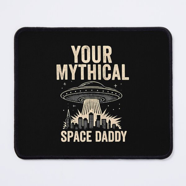 Item preview, Your Mythical Space Daddy Funny Sarcastic Sci-Fi Alien Humor designed and sold by JenniferJanice.