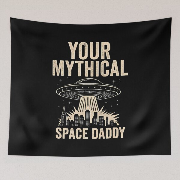 Item preview, Your Mythical Space Daddy Funny Sarcastic Sci-Fi Alien Humor designed and sold by JenniferJanice.