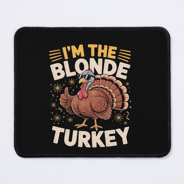 Item preview, Matching I'm The Blonde Turkey Thanksgiving designed and sold by EllinoKlemo.