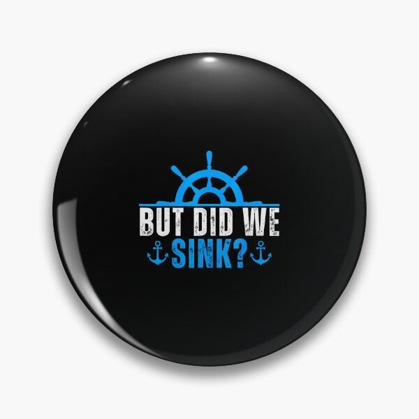 Item preview, Funny Cruise Shirt. But Did We Sink Boat Owners designed and sold by FloraVenita.